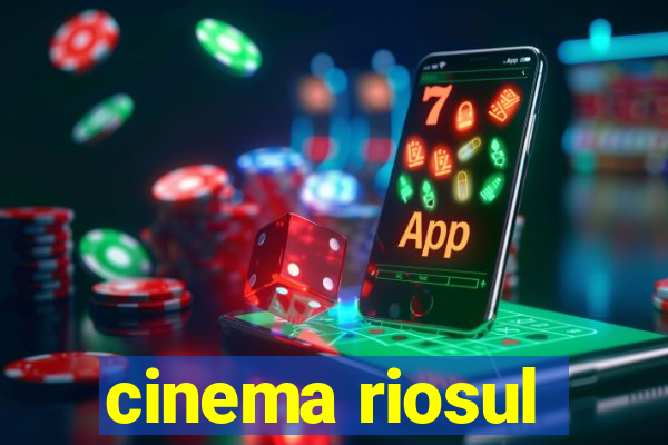 cinema riosul